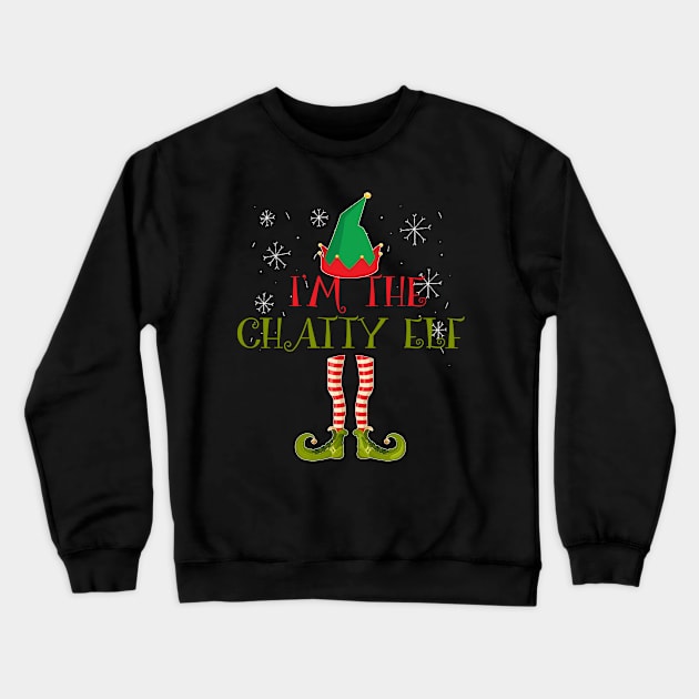 funny I'm the chatty elf Christmas shirt Crewneck Sweatshirt by TeesCircle